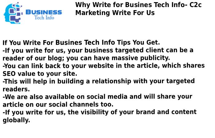 Why Write for Busines Tech Info- C2c Marketing Write For Us