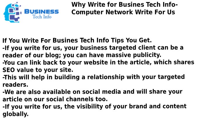 Why Write for Busines Tech Info- Computer Network Write For Us